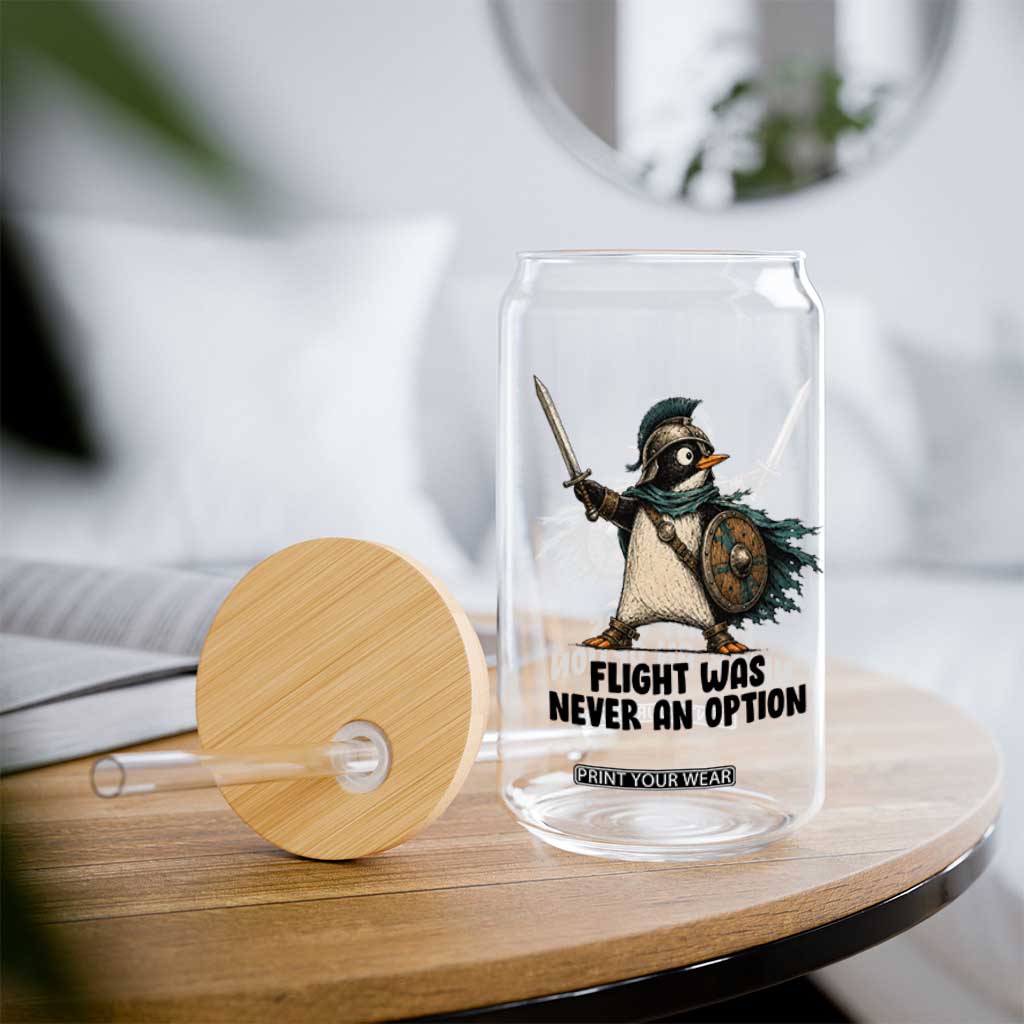 Flight Was Never An Option Funny Penguin Glass Can Sarcastic Dark Humor Animal TS10 Print Your Wear