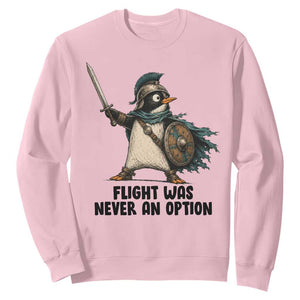Flight Was Never An Option Funny Penguin Sweatshirt Sarcastic Dark Humor Animal TS10 Light Pink Print Your Wear