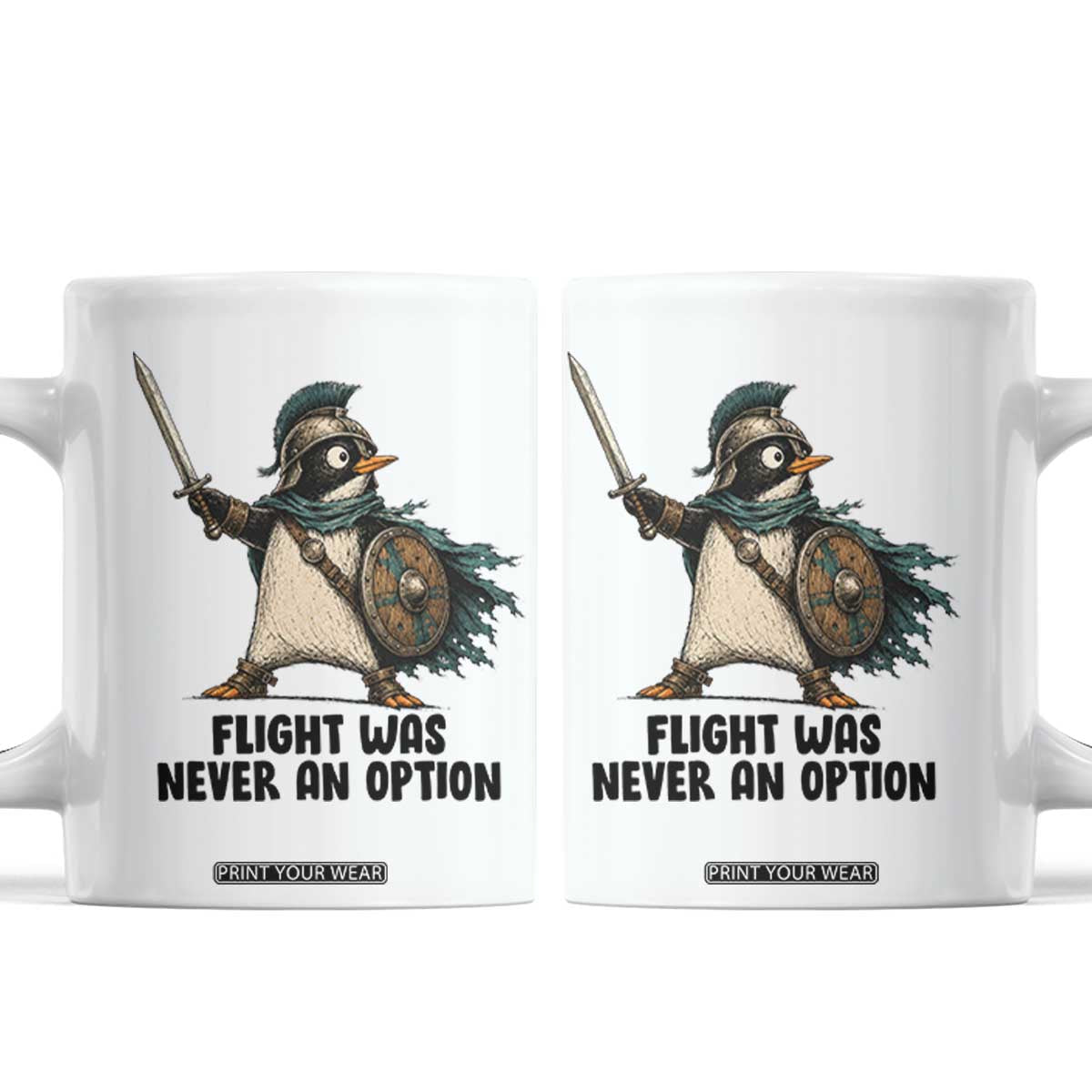 Flight Was Never An Option Funny Penguin Coffee Mug Sarcastic Dark Humor Animal TS10 White Print Your Wear