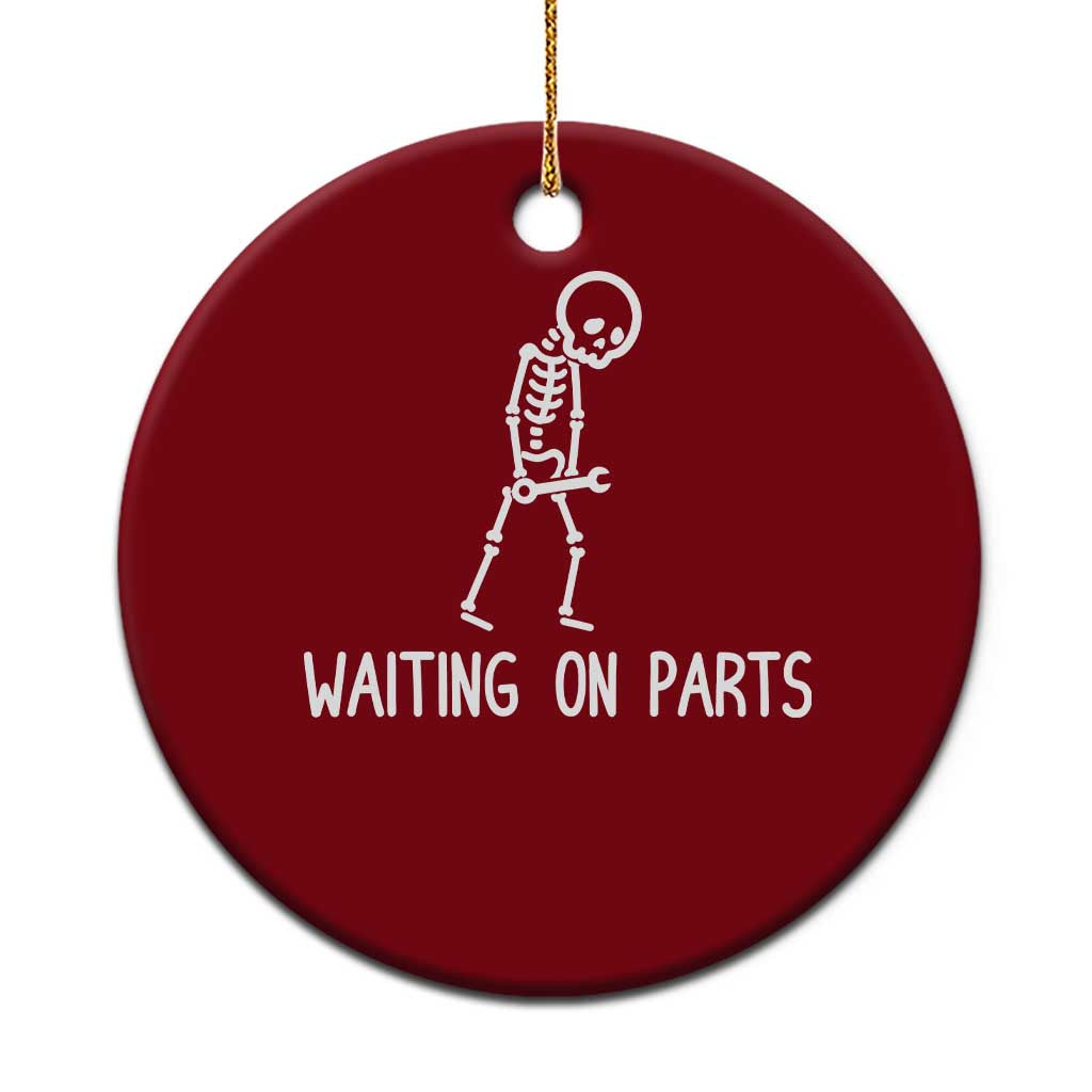Waiting on Parts Mechanic Skeleton Ceramic Ornament Garage Car Guy Auto Repair Life TS10 1pc Red Print Your Wear