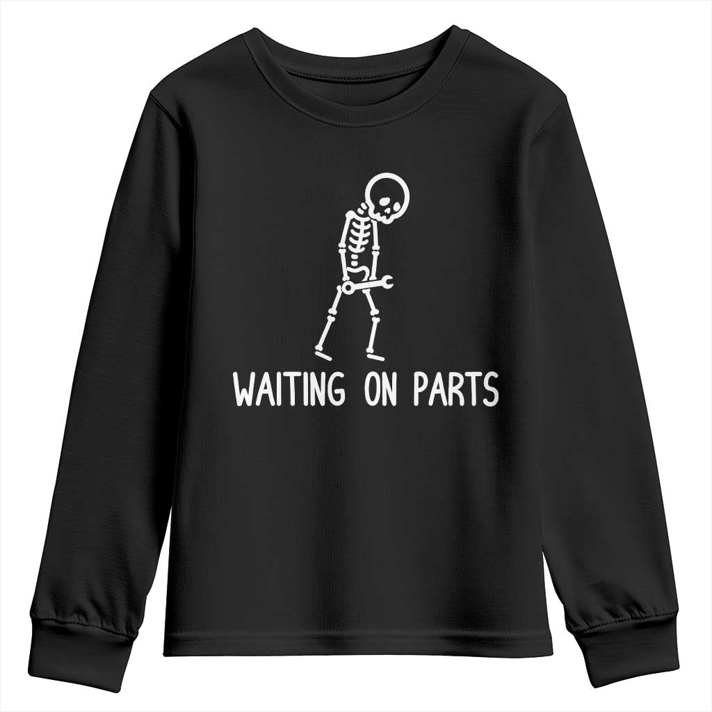 Waiting on Parts Mechanic Skeleton Youth Sweatshirt Garage Car Guy Auto Repair Life TS10 Black Print Your Wear