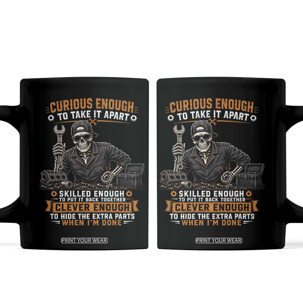 Mechanic Skeleton Coffee Mug Curious Enough to Take It Apart Car Auto Repair Garage TS10 Black Print Your Wear