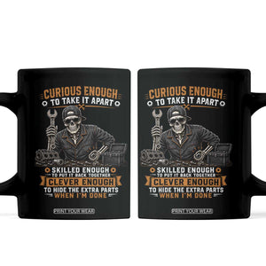 Mechanic Skeleton Coffee Mug Curious Enough to Take It Apart Car Auto Repair Garage TS10 Black Print Your Wear