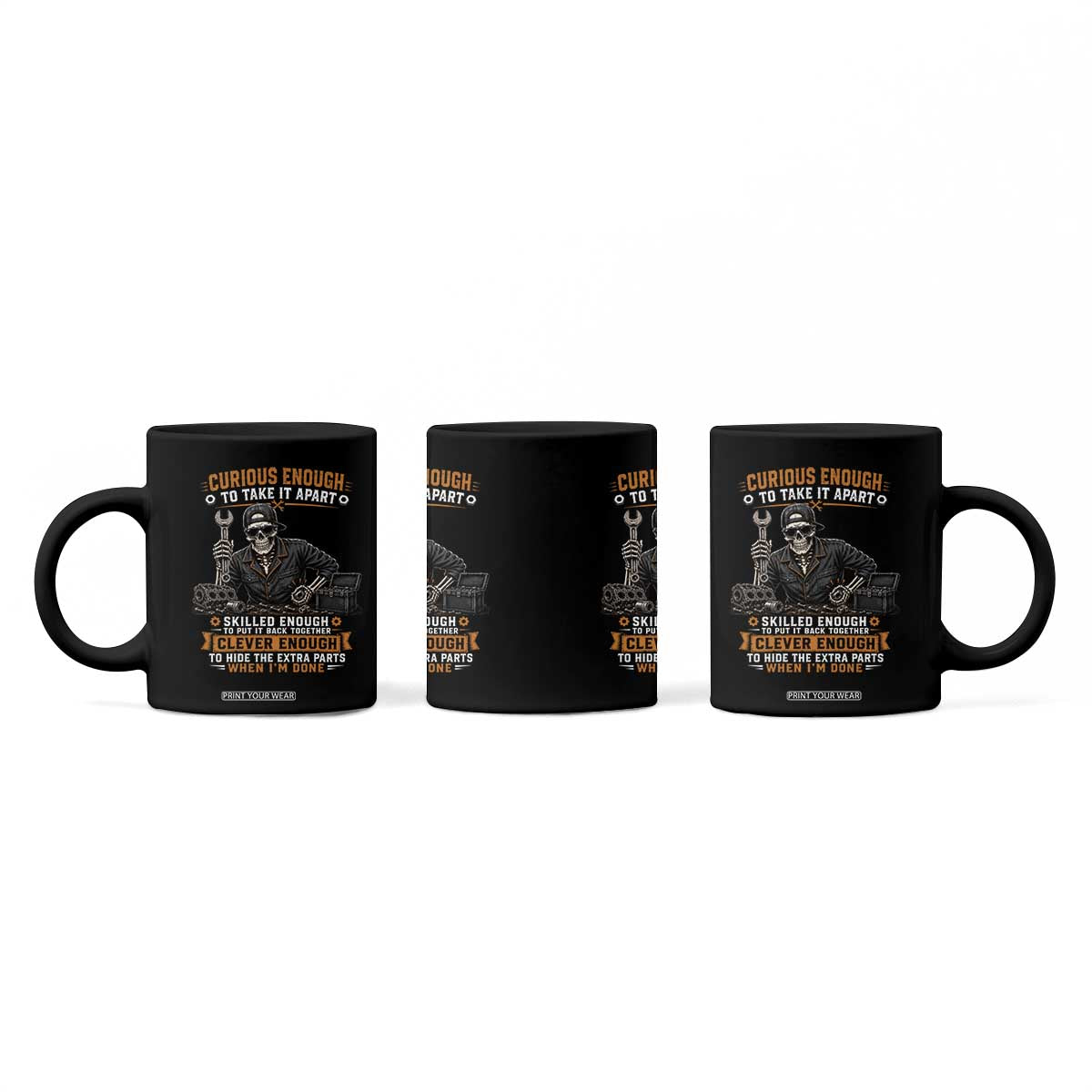 Mechanic Skeleton Coffee Mug Curious Enough to Take It Apart Car Auto Repair Garage TS10 Print Your Wear