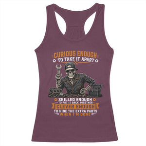 Mechanic Skeleton Racerback Tank Top Curious Enough to Take It Apart Car Auto Repair Garage TS10 Maroon Print Your Wear