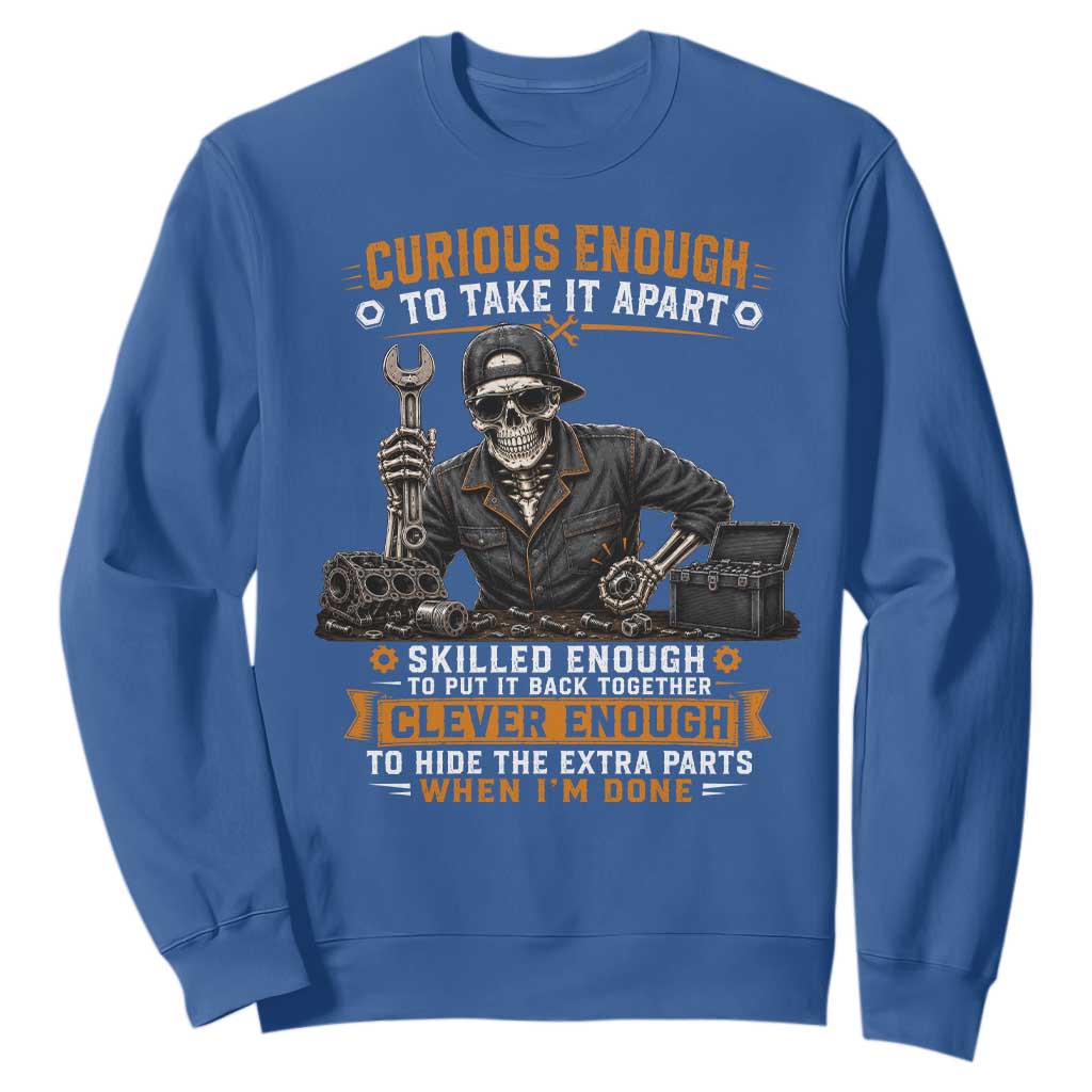 Mechanic Skeleton Sweatshirt Curious Enough to Take It Apart Car Auto Repair Garage TS10 Royal Blue Print Your Wear