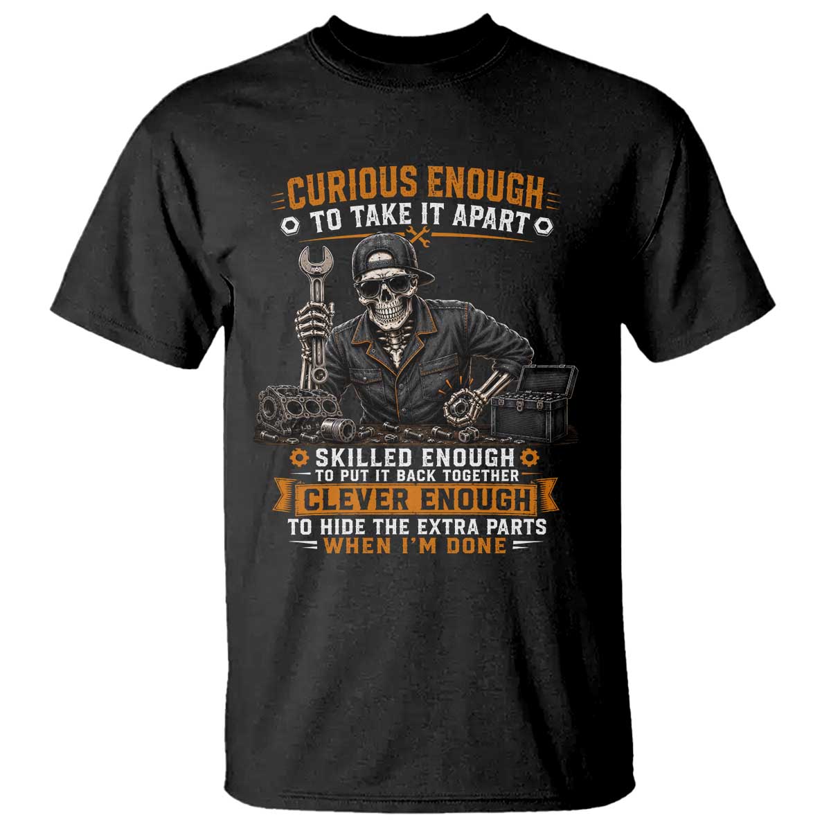 Mechanic Skeleton T Shirt Curious Enough to Take It Apart Car Auto Repair Garage TS10 Black Print Your Wear