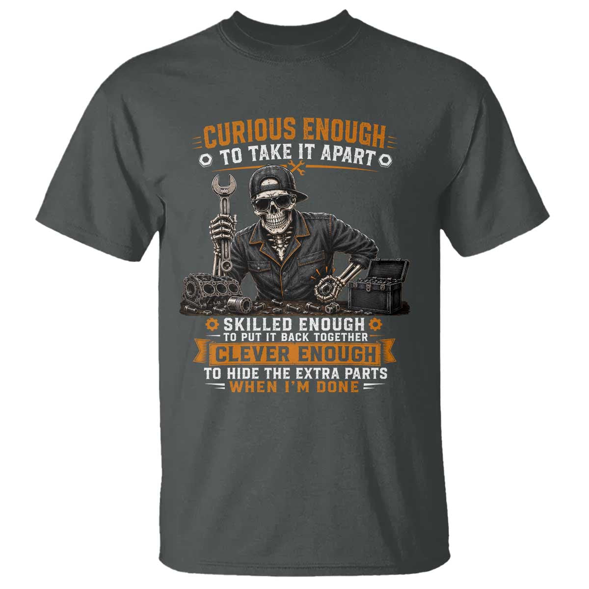 Mechanic Skeleton T Shirt Curious Enough to Take It Apart Car Auto Repair Garage TS10 Dark Heather Print Your Wear