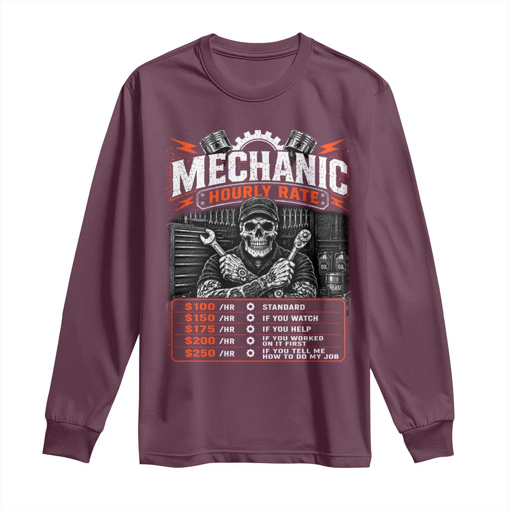 Mechanic Skeleton Long Sleeve Shirt Funny Hourly Rate Auto Car Garage Labor Rates TS10 Maroon Print Your Wear