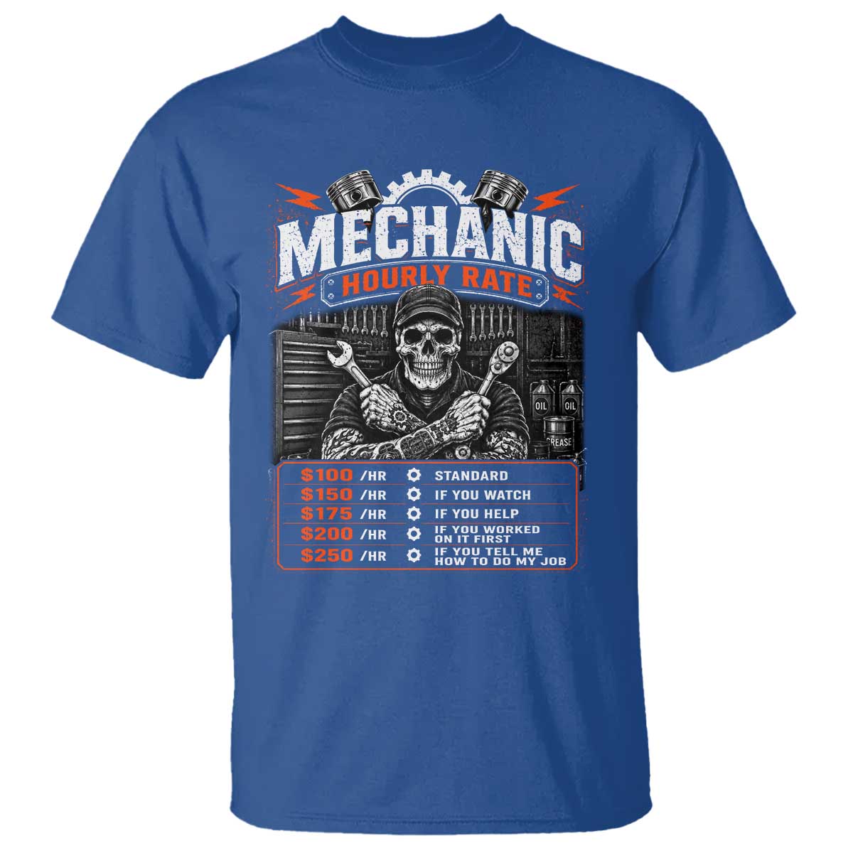 Mechanic Skeleton T Shirt Funny Hourly Rate Auto Car Garage Labor Rates TS10 Royal Blue Print Your Wear