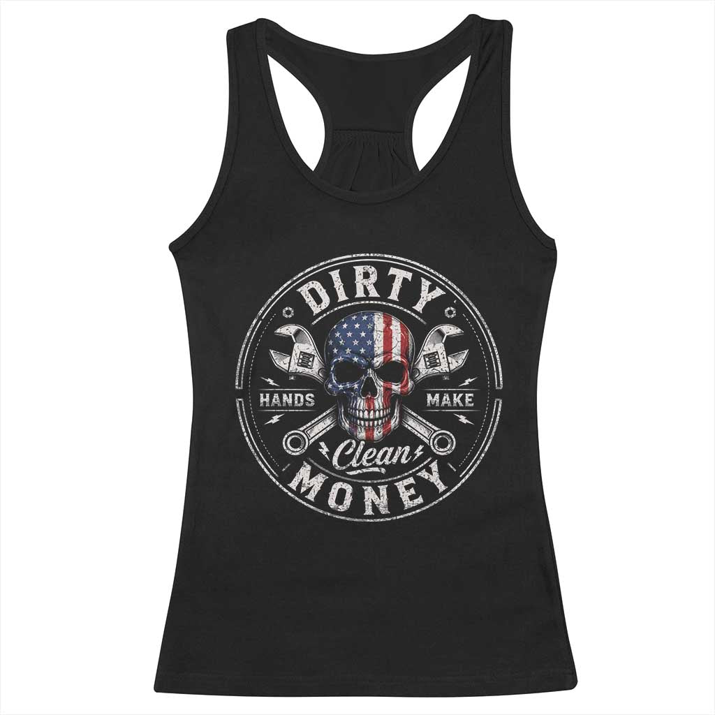 Mechanic Skeleton Racerback Tank Top My Hands May Be Dirty But My Money is Clean Auto Repair Garage TS10 Black Print Your Wear