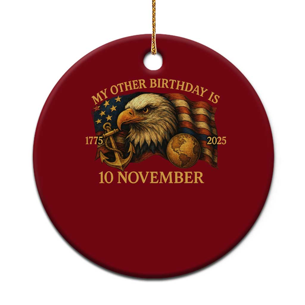Veteran 250th Anniversary Ceramic Ornament My Other Birthday Is 10 November 1775 TS10 1pc Red Print Your Wear