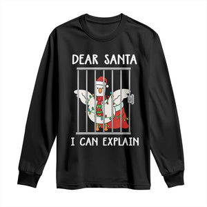 Funny Christmas Goose Long Sleeve Shirt Dear Santa I Can Explain Xmas Meme TS10 Black Print Your Wear