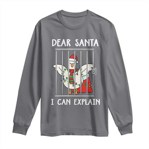 Funny Christmas Goose Long Sleeve Shirt Dear Santa I Can Explain Xmas Meme TS10 Charcoal Print Your Wear