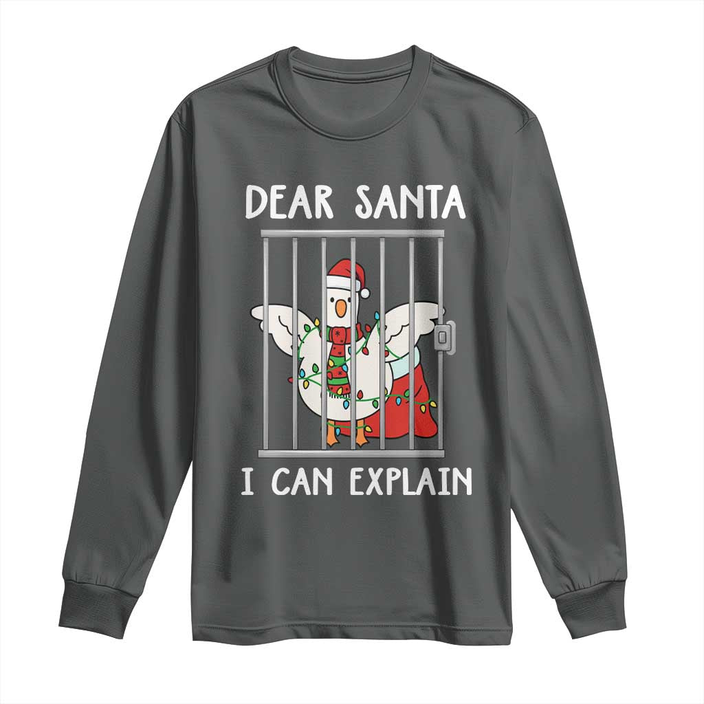 Funny Christmas Goose Long Sleeve Shirt Dear Santa I Can Explain Xmas Meme TS10 Dark Heather Print Your Wear