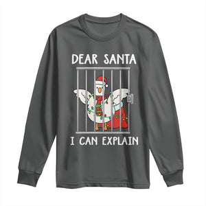 Funny Christmas Goose Long Sleeve Shirt Dear Santa I Can Explain Xmas Meme TS10 Dark Heather Print Your Wear
