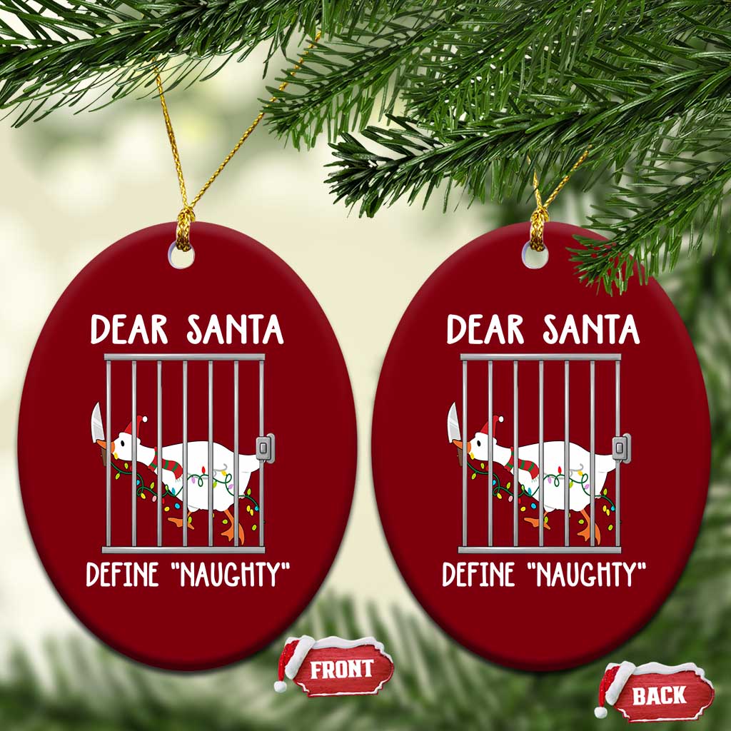 Funny Christmas Goose Ceramic Ornament Dear Santa Define Naughty Xmas Meme TS10 Print Your Wear