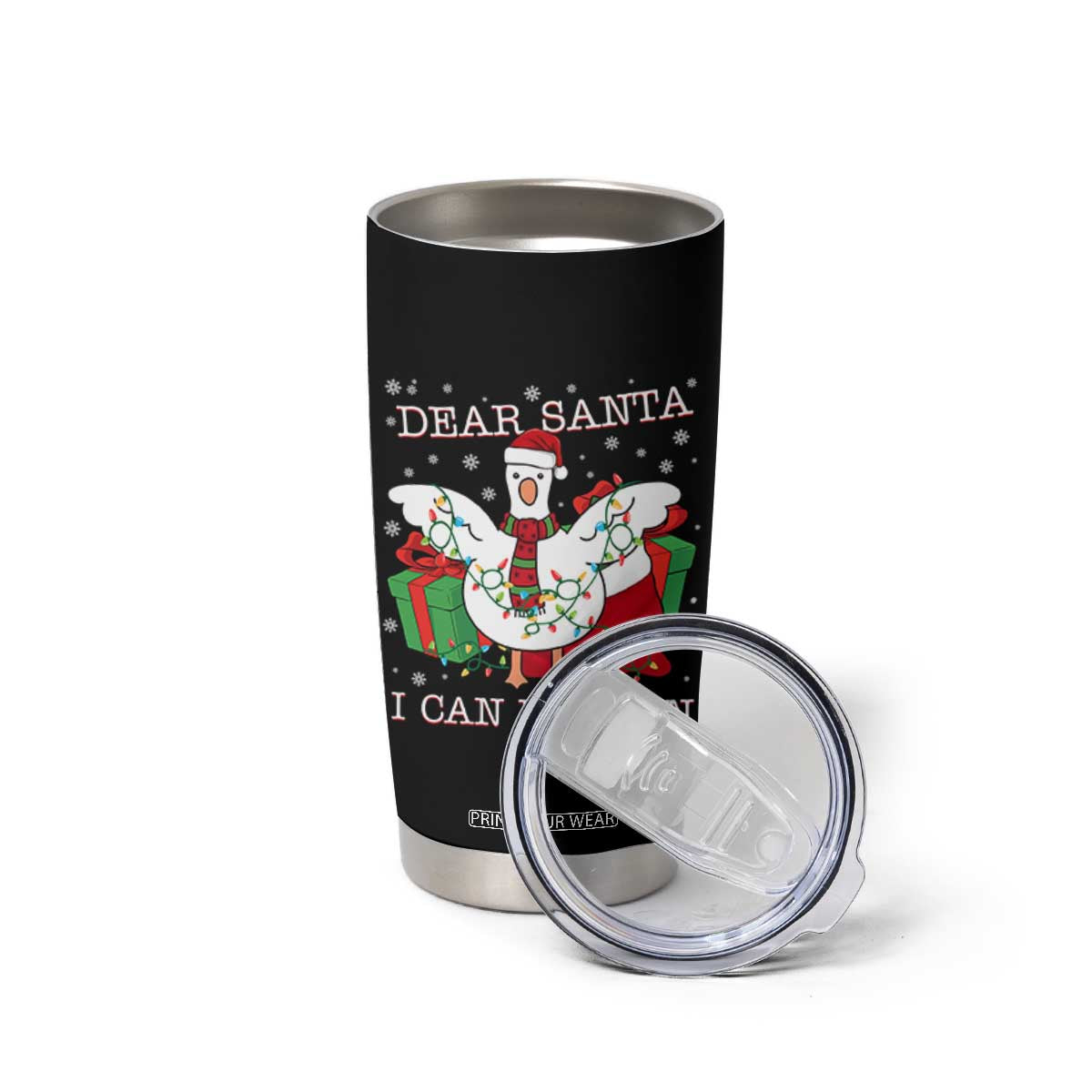 Funny Christmas Goose Tumbler Cup Dear Santa I Can Explain Cute Xmas Meme TS10 Print Your Wear
