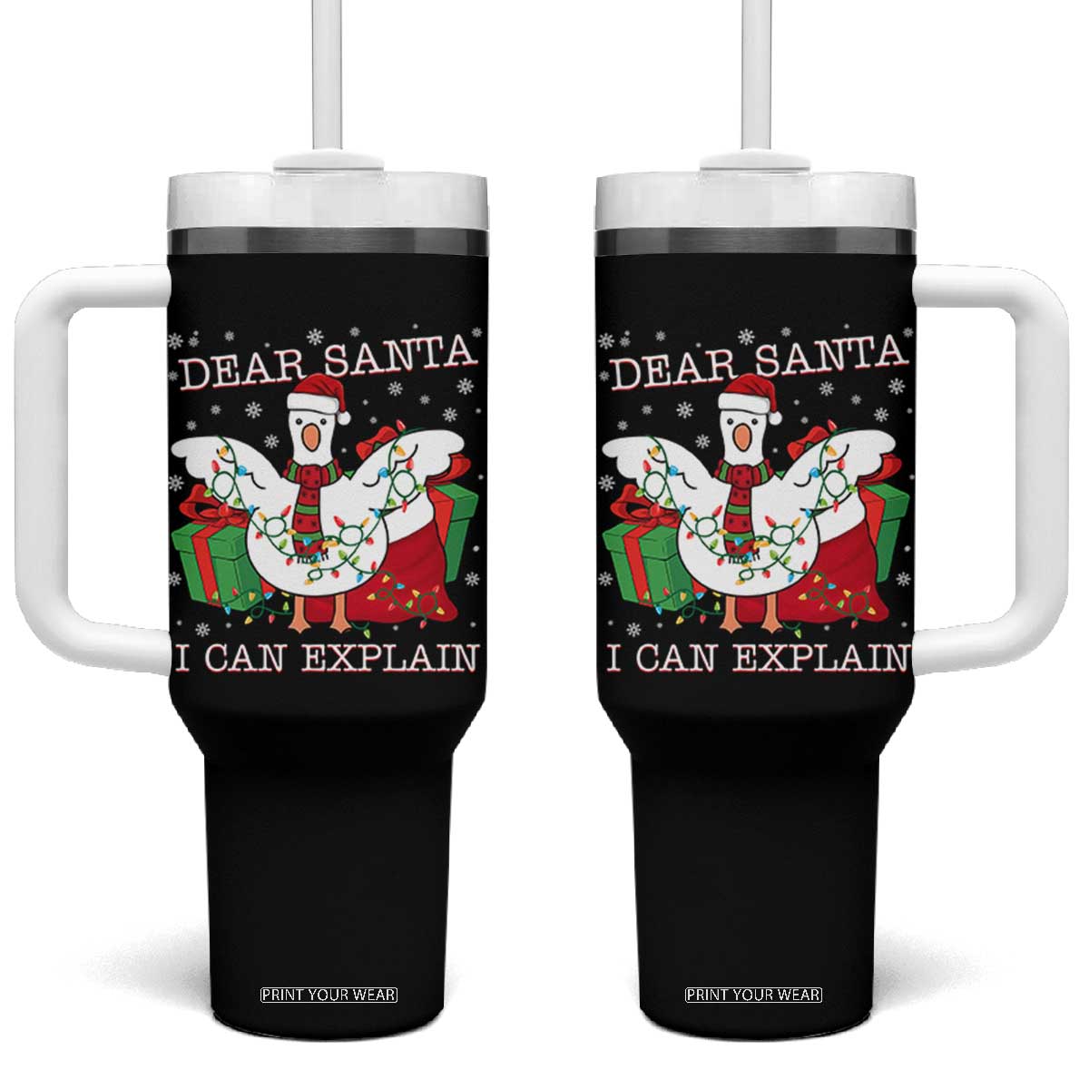 Funny Christmas Goose Tumbler With Handle Dear Santa I Can Explain Cute Xmas Meme TS10 One Size: 40 oz Black Print Your Wear