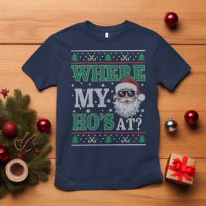 Where's My Ho At Matching Ugly Christmas T Shirt Santa Funny Couples TS10 Navy Print Your Wear