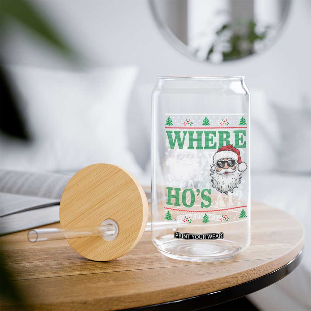 Where's My Ho At Matching Ugly Christmas Glass Can Santa Funny Couples TS10 Print Your Wear
