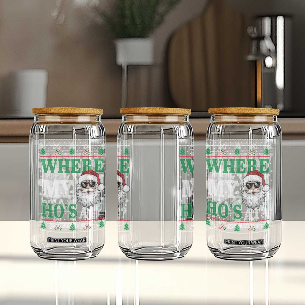 Where's My Ho At Matching Ugly Christmas Glass Can Santa Funny Couples TS10 Print Your Wear