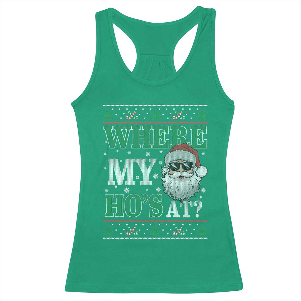 Where's My Ho At Matching Ugly Christmas Racerback Tank Top Santa Funny Couples TS10 Irish Green Print Your Wear