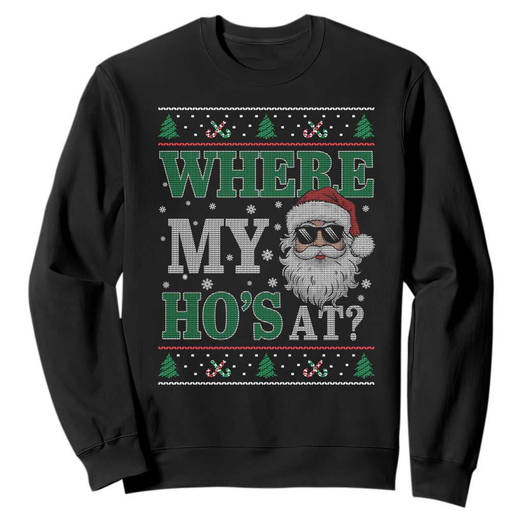 Where's My Ho At Matching Ugly Christmas Sweatshirt Santa Funny Couples TS10 Black Print Your Wear