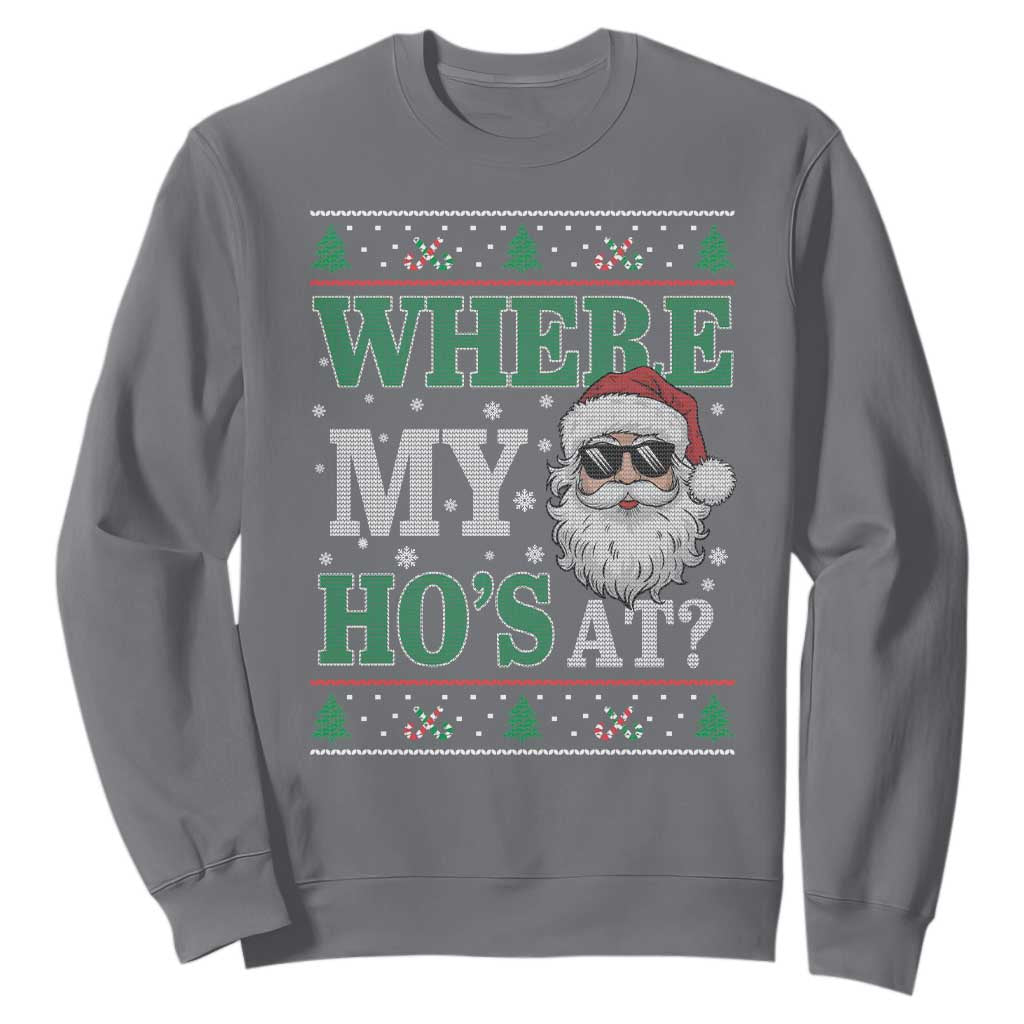 Where's My Ho At Matching Ugly Christmas Sweatshirt Santa Funny Couples TS10 Charcoal Print Your Wear