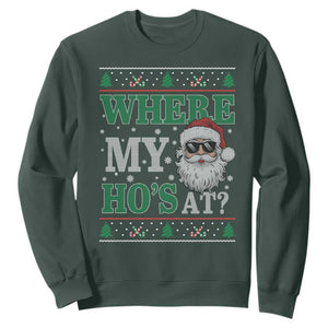 Where's My Ho At Matching Ugly Christmas Sweatshirt Santa Funny Couples TS10 Dark Forest Green Print Your Wear