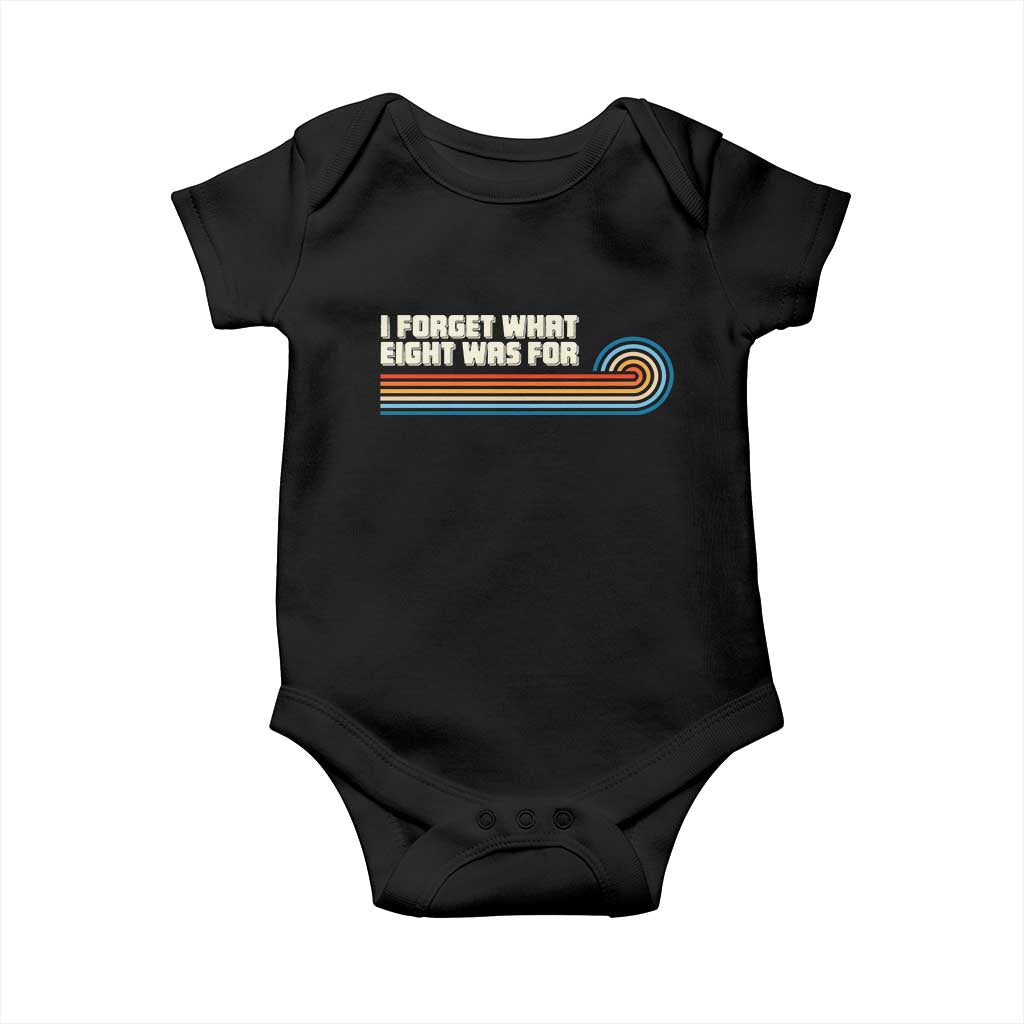 Retro 70s Stripes Funny Saying I Forget What Eight Was For Baby Onesie