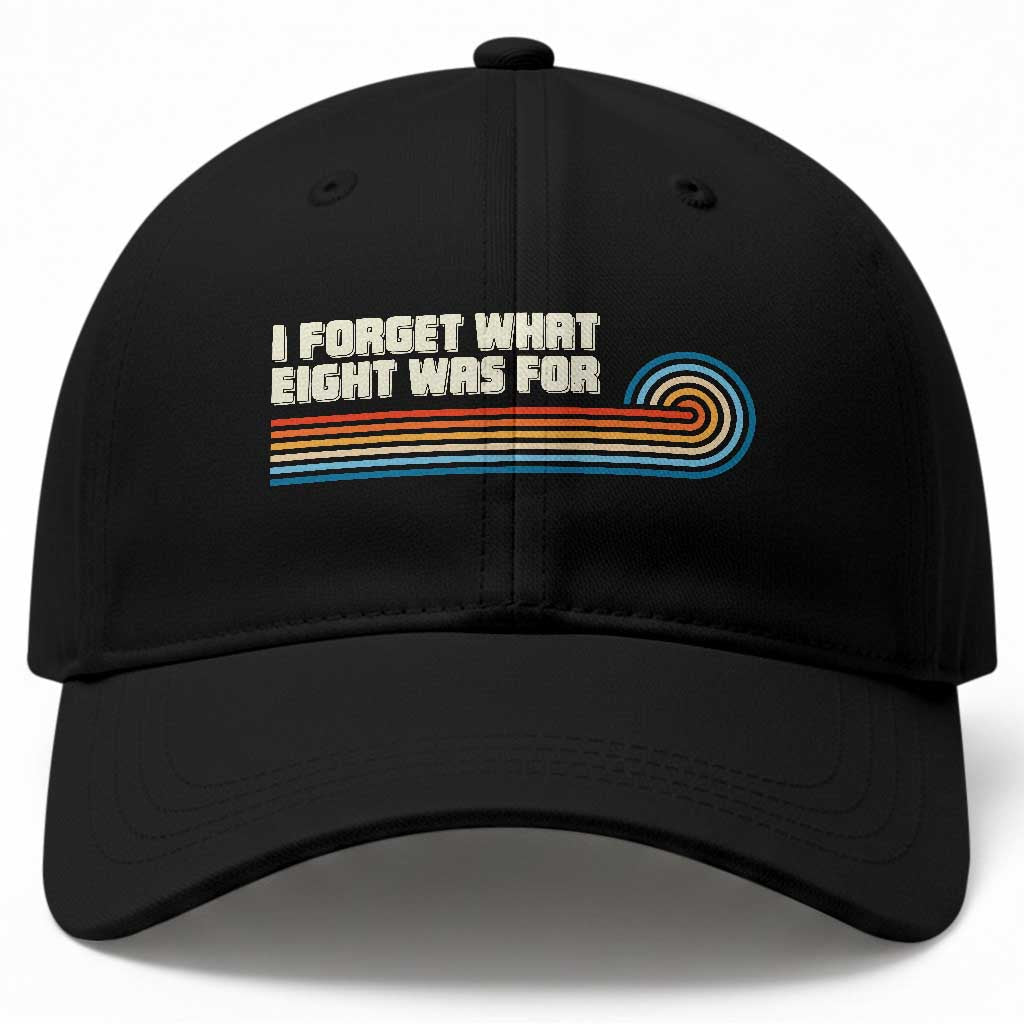 Retro 70s Stripes Funny Saying I Forget What Eight Was For Baseball Cap