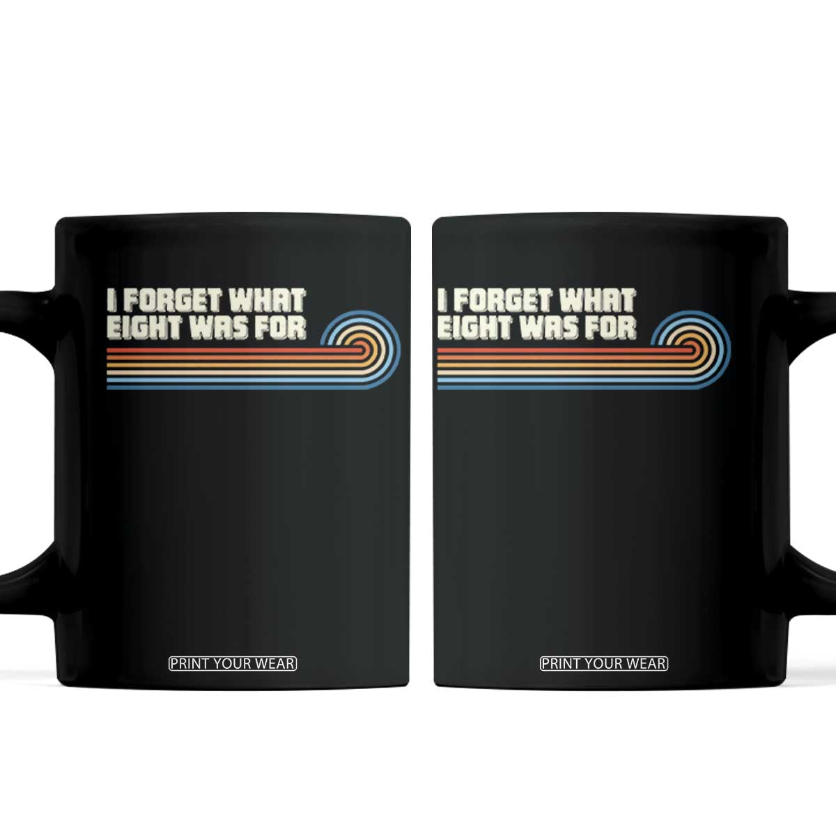 Retro 70s Stripes Funny Saying I Forget What Eight Was For Coffee Mug