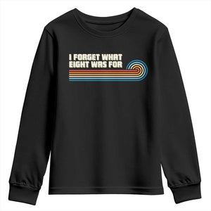 Retro 70s Stripes Funny Saying I Forget What Eight Was For Youth Sweatshirt