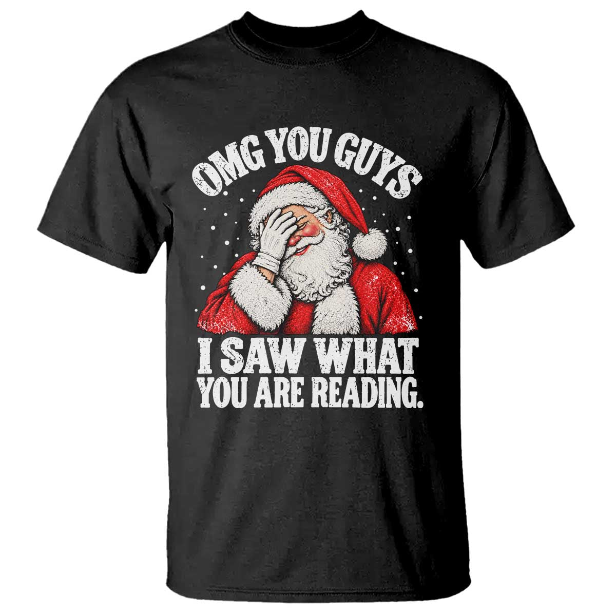 Funny Christmas Book Lover T Shirt Santa OMG You Guys I Saw What You Are Reading