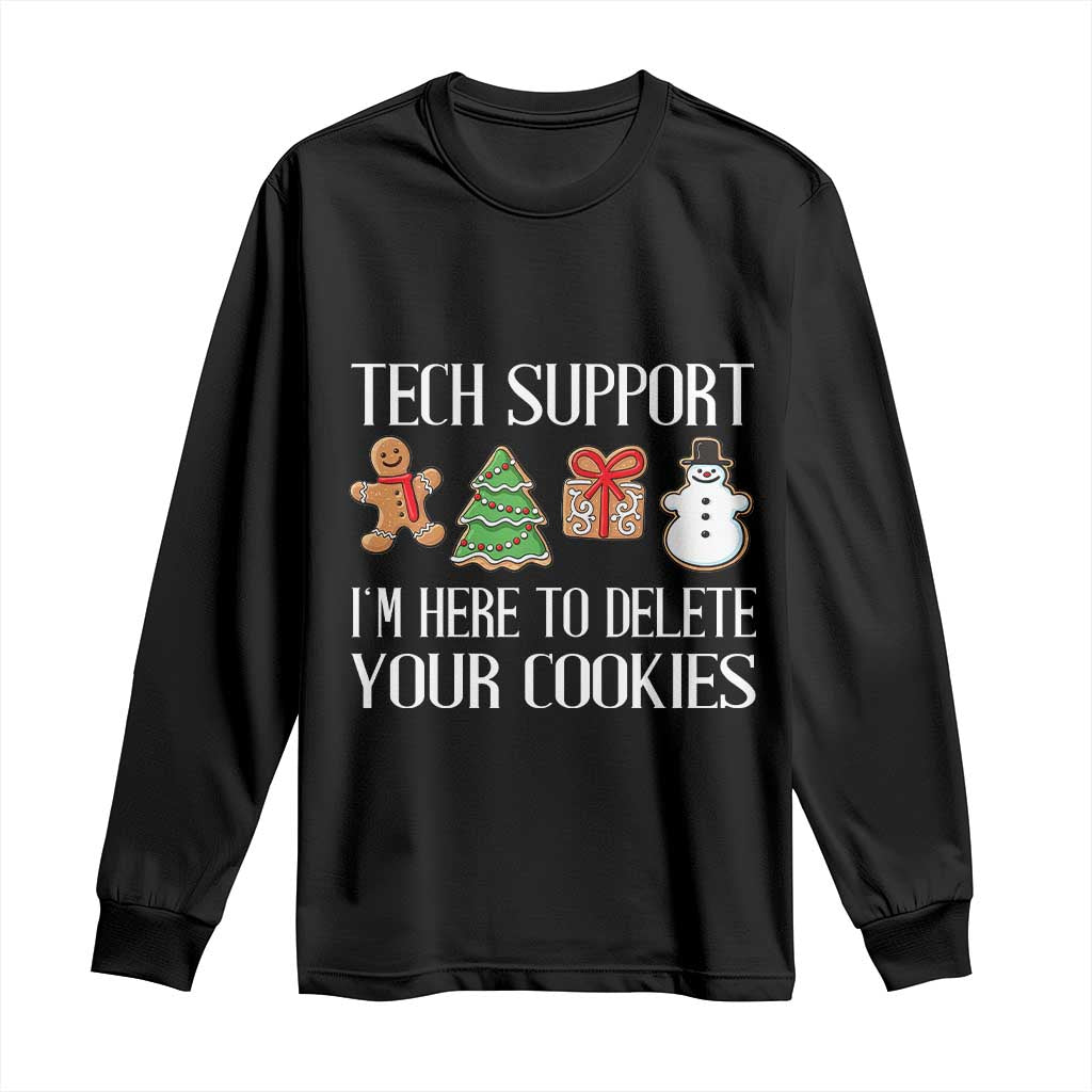 Christmas Tech Support Long Sleeve Shirt Here To Delete Cookies IT Xmas TS10 Black Print Your Wear