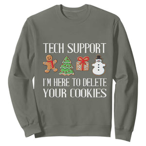 Christmas Tech Support Sweatshirt Here To Delete Cookies IT Xmas TS10 Military Green Print Your Wear
