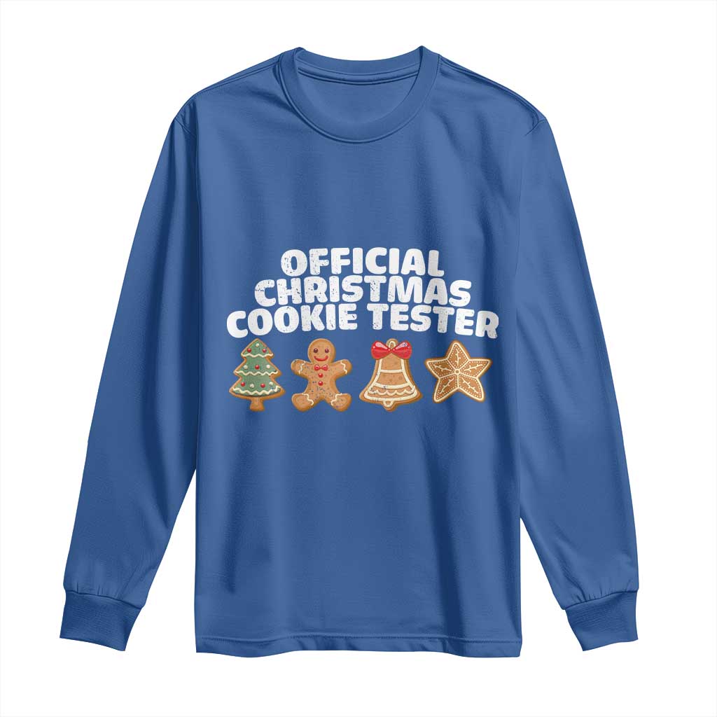 Official Christmas Cookie Tester Long Sleeve Shirt Taster Baking Crew Sibling Matching TS10 Royal Blue Print Your Wear