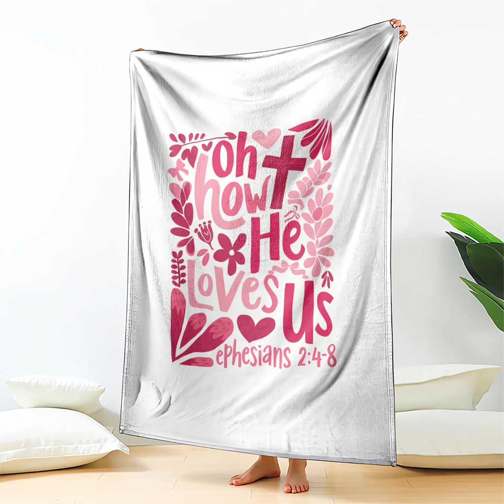 Oh how He Loves Us Throw Blanket Boho Christian Valentine TS10 Print Your Wear