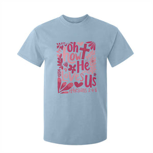 Oh how He Loves Us T Shirt For Kid Boho Christian Valentine TS10 Light Blue Print Your Wear
