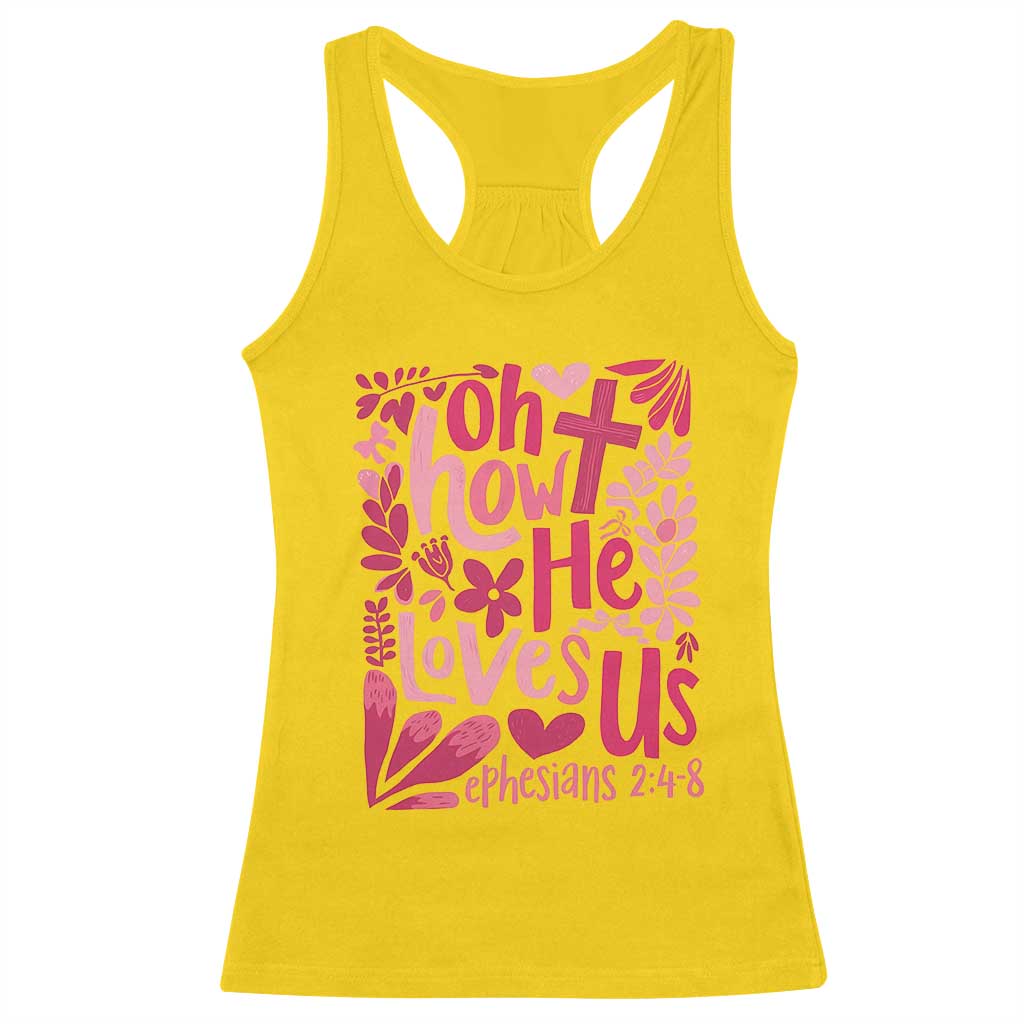 Oh how He Loves Us Racerback Tank Top Boho Christian Valentine TS10 Daisy Print Your Wear