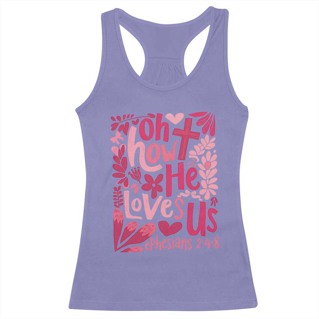 Oh how He Loves Us Racerback Tank Top Boho Christian Valentine TS10 Violet Print Your Wear