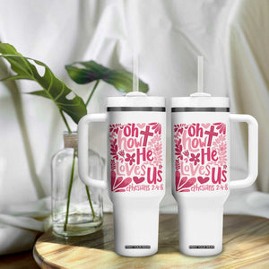 Oh how He Loves Us Tumbler With Handle Boho Christian Valentine TS10 Print Your Wear