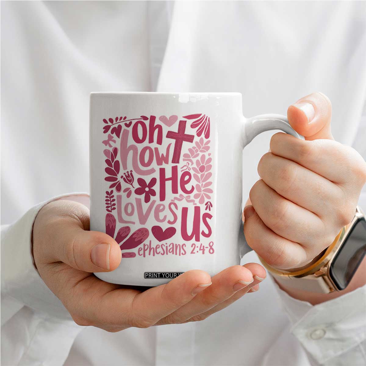 Oh how He Loves Us Coffee Mug Boho Christian Valentine TS10 Print Your Wear