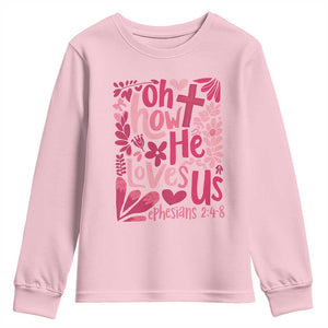 Oh how He Loves Us Youth Sweatshirt Boho Christian Valentine TS10 Light Pink Print Your Wear