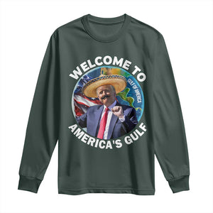 America's Gulf Mexico Long Sleeve Shirt Trump Sombrero Dancing Funny Map TS10 Dark Forest Green Print Your Wear