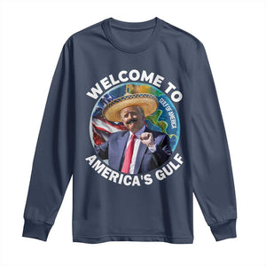 America's Gulf Mexico Long Sleeve Shirt Trump Sombrero Dancing Funny Map TS10 Navy Print Your Wear