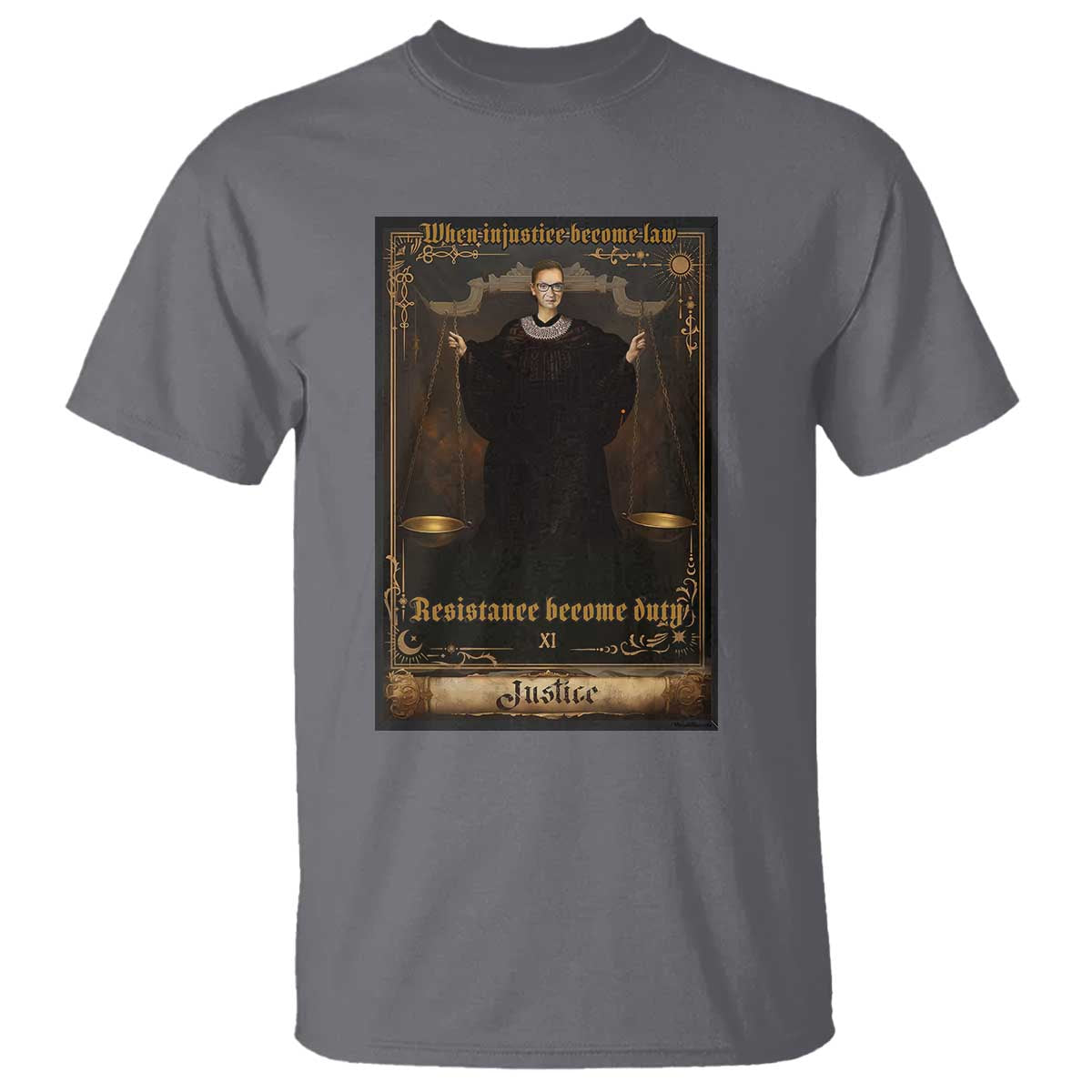 Tarot Card RBG T Shirt When Injustice Becomes Law Resistance Becomes Duty TS10 Charcoal Print Your Wear