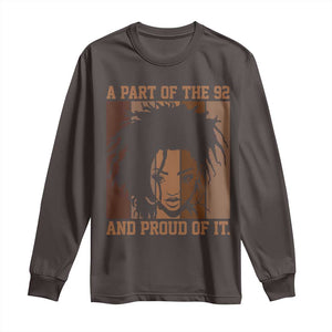 92 Percent Black Woman Power Long Sleeve Shirt A Part Of The 92% And Proud Of It TS10 Dark Chocolate Print Your Wear