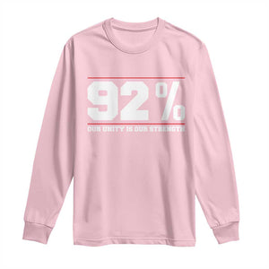 92 Percent Black Woman Power Long Sleeve Shirt 92% Our Unity Is Our Strength TS10 Light Pink Print Your Wear